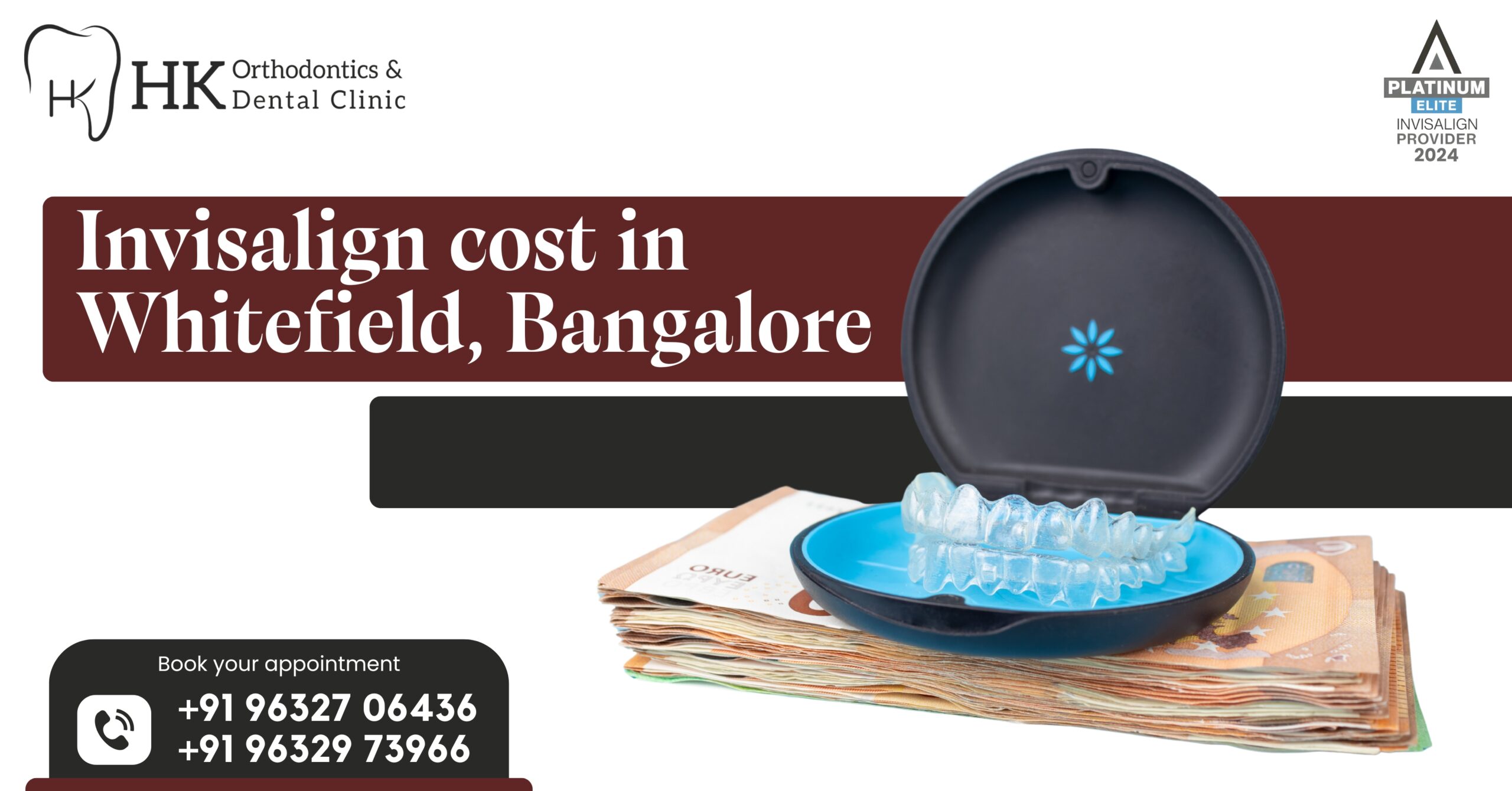 Invisalign Cost in Whitefield, Bangalore – A Complete Guide