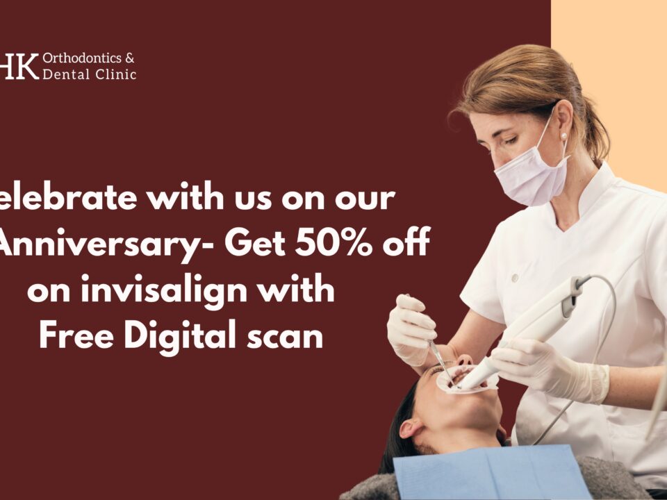 Celebrate 1st Anniversary – 50% OFF on Invisalign + Free Digital Scan | HK Dental Clinic & Orthodontics, Bangalore