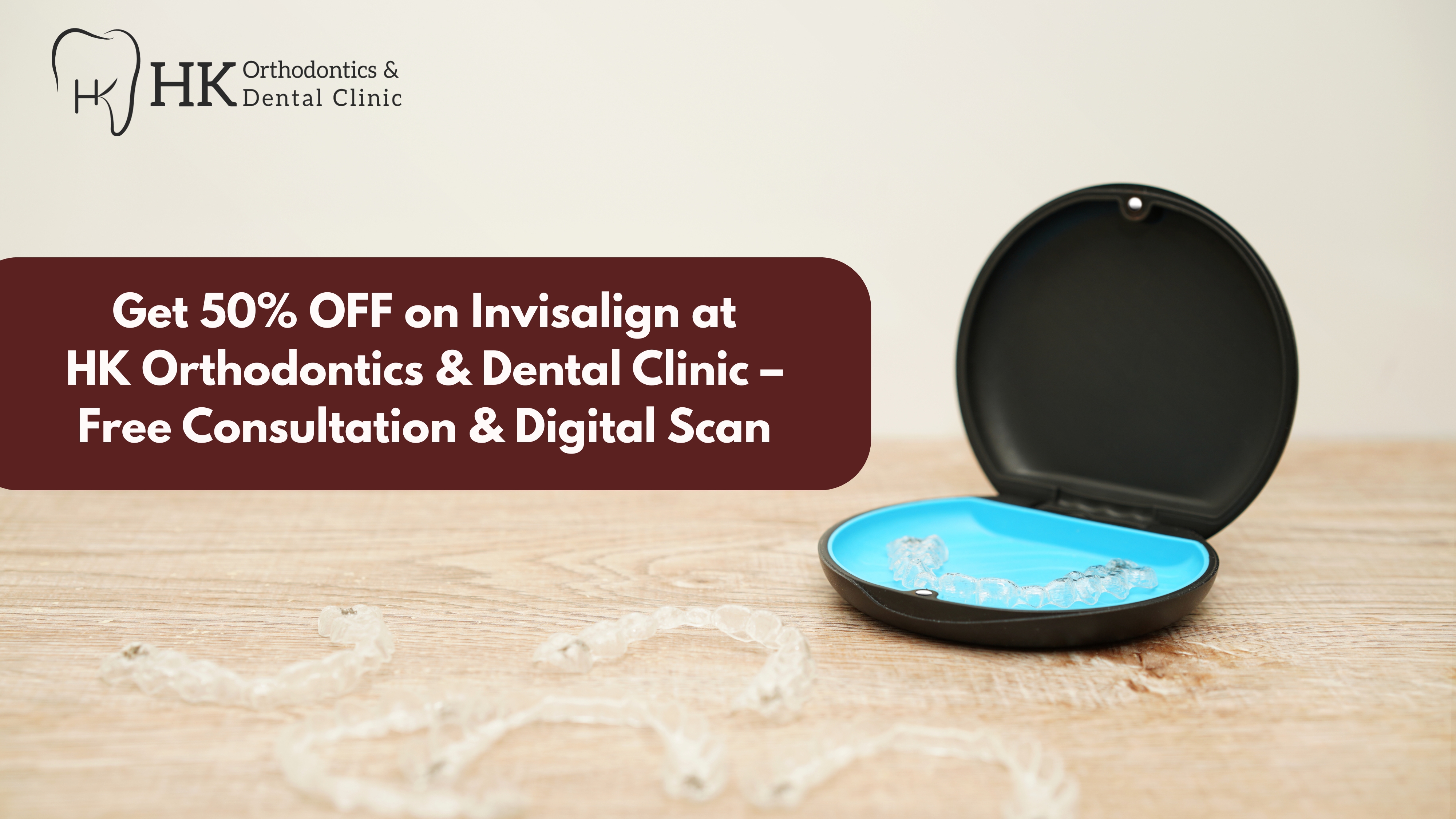 Christmas Invisalign Offer | 50% Off Invisalign | HK Orthodontics & Dental Clinic